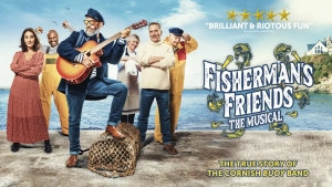 Fisherman's Friends - The Musical At The Bristol Hippodrome