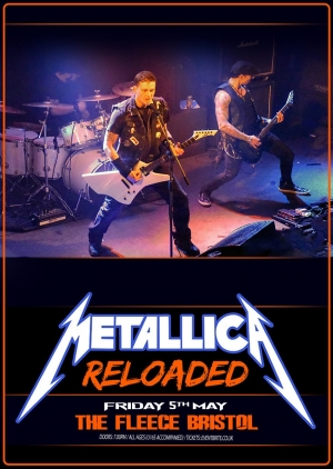 Metallica Reloaded At The Fleece