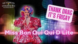 Thank Drag it's FriGay - Miss Bon Qui Qui D'Lite At Seamus O'Donnell's