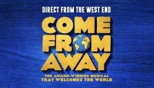 Come From Away at The Bristol Hippodrome