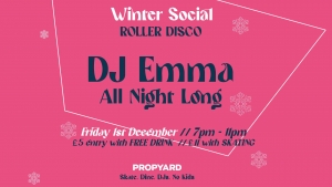 Winter Social: DJ Emma (All Night Long) at Propyard