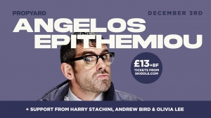 PROPER COMEDY WITH ANGELOS EPITHEMIOU, ANDREW BIRD & OLIVIA LEE at Propyard