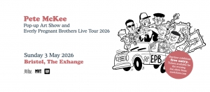 Pete McKee + The Everly Pregnant Brothers at Exchange in Bristol