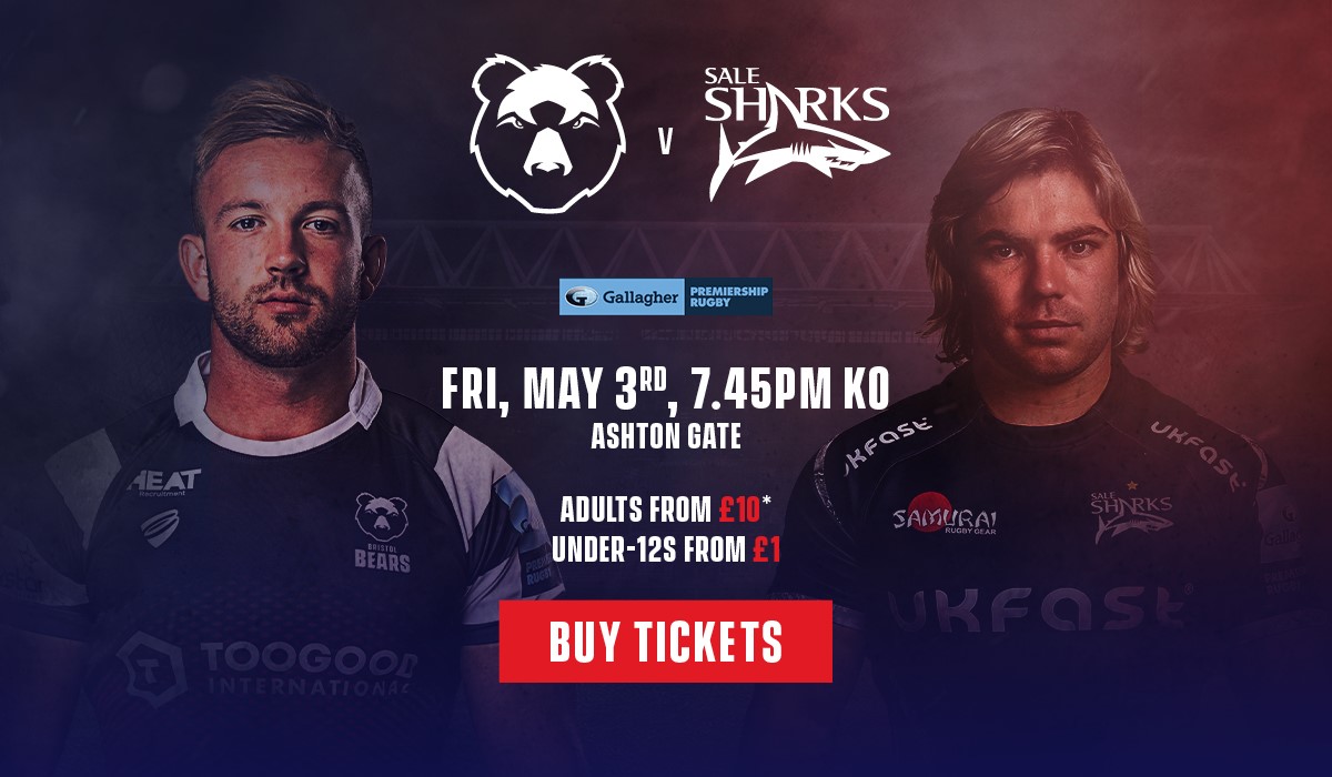 Bristol Bears vs Sale Sharks on Friday 3rd May 2019.