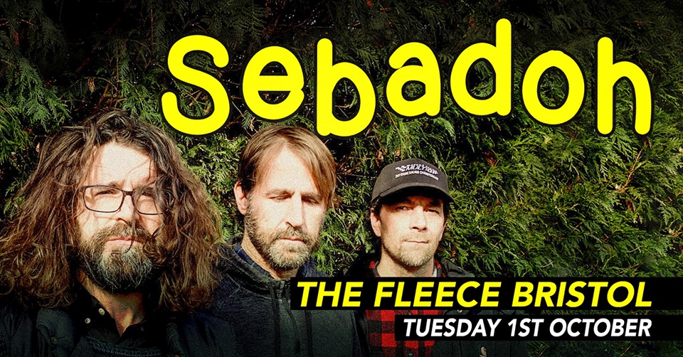Sebadoh to play live at The Fleece in Bristol. 