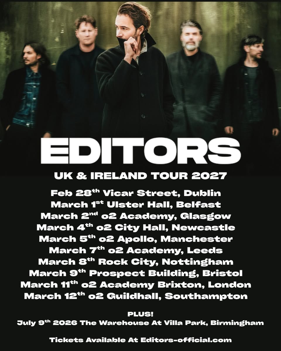 EDITORS 2027 UK & Ireland Tour Dates