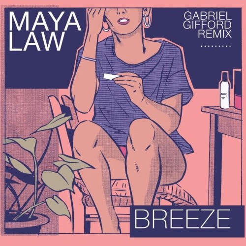 Maya Law - Breeze (Gabriel Gifford Remix)
