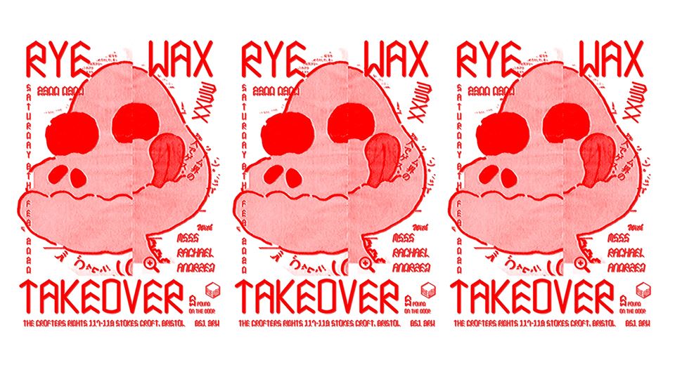 Rye Wax Takeover #4 at The Crofters Rights.