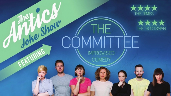 The Antics Joke Show (featuring The Committee) at The Arts House Cafe on Saturday 26th January 2019