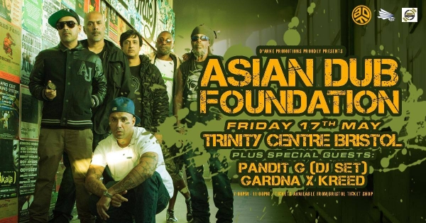 Asian Dub Foundation at Trinity Centre Friday 17th May
