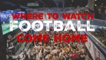Top places to watch football coming home