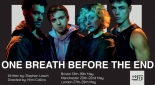 One Breath Before The End arrives at Alma Tavern Theatre this May for a 4 night run